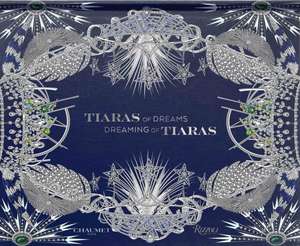 Tiaras of Dreams, Dreaming of Tiaras de Michèle Gazier