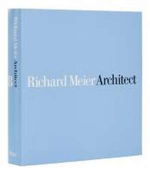 Richard Meier, Architect: Volume 8 de Kurt W. Forster