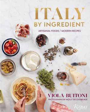 Italy by Ingredient de Molly Decoudreaux