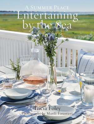 Entertaining by the Sea de Tricia Foley