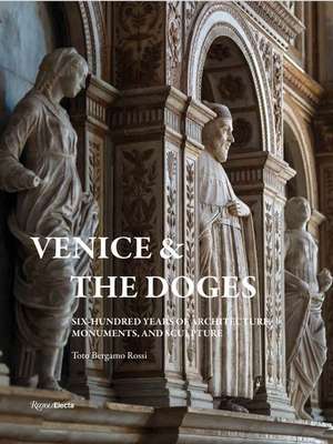 Venice and the Doges de Toto Bergamo Rossi