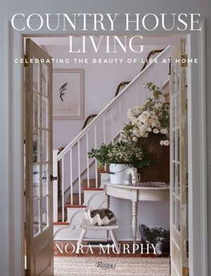 Country House Living de Nora Murphy