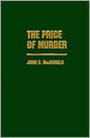 The Price of Murder de John D. MacDonald