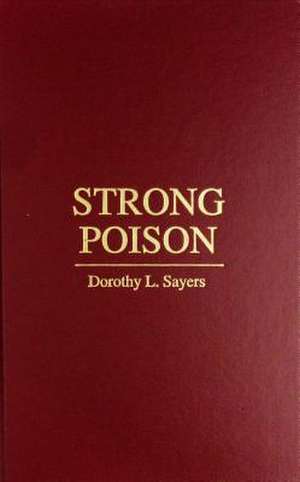 Strong Poison de Dorothy L. Sayers