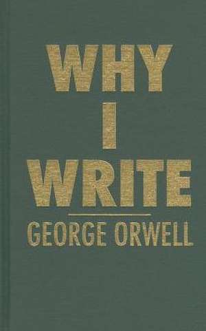 Why I Write de George Orwell