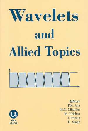 Wavelets and Allied Topics de Pawan K. Jain