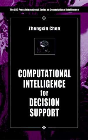 Computational Intelligence for Decision Support de Zhengxin Chen