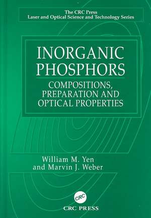 Inorganic Phosphors: Compositions, Preparation and Optical Properties de William M. Yen