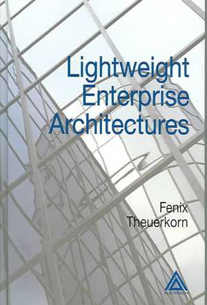 Lightweight Enterprise Architectures de Fenix Theuerkorn