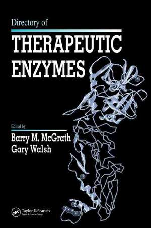 Directory of Therapeutic Enzymes de Barry M. McGrath