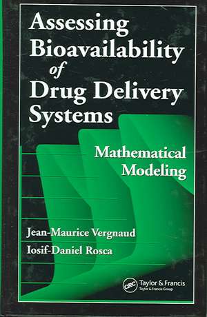 Assessing Bioavailablility of Drug Delivery Systems: Mathematical Modeling de Jean-Maurice Vergnaud