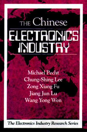 The Chinese Electronics Industry de Michael Pecht