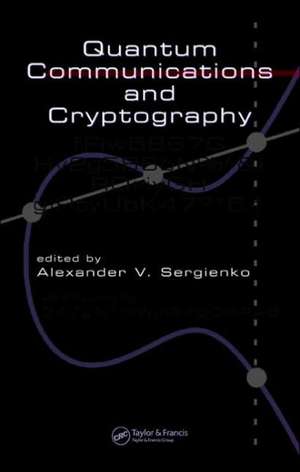 Quantum Communications and Cryptography de Alexander V. Sergienko