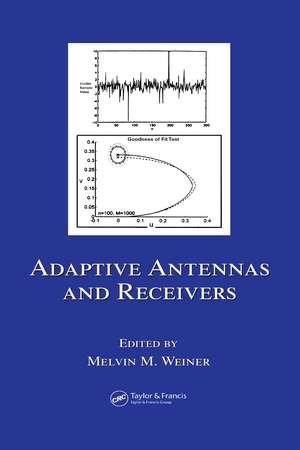 Adaptive Antennas and Receivers de Melvin M. Weiner