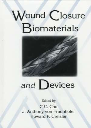 Wound Closure Biomaterials and Devices de Chih-Chang Chu