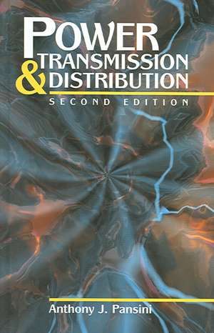 Power Transmission & Distribution, Second Edition de Anthony J. Pansini