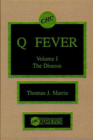 Q Fever, Volume I: The Disease de Thomas J. Marrie