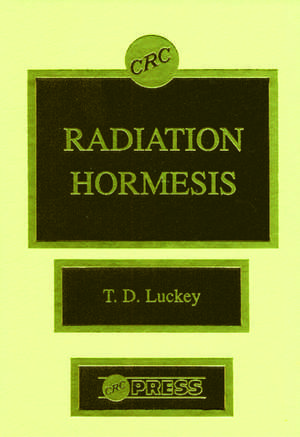 Radiation Hormesis de T. D. Luckey