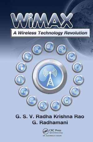WiMAX: A Wireless Technology Revolution de G.S.V. Radha K. Rao
