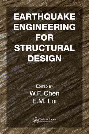 Earthquake Engineering for Structural Design de W. F. Chen