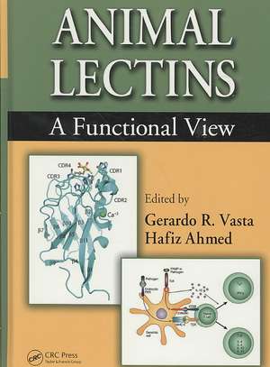 Animal Lectins: A Functional View de Gerardo R. Vasta PhD