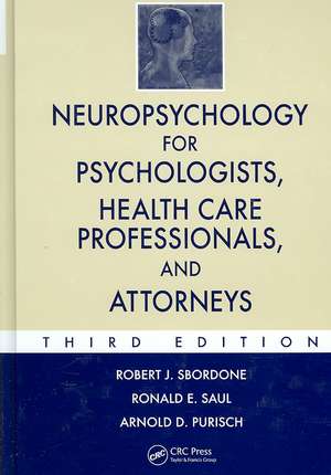 Neuropsychology for Psychologists, Health Care Professionals, and Attorneys de Robert J. Sbordone