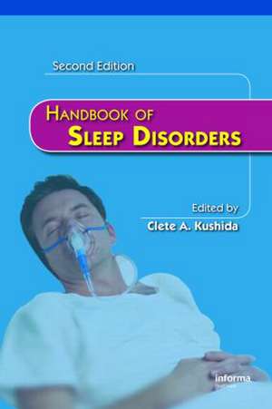 Handbook of Sleep Disorders de Clete A. Kushida