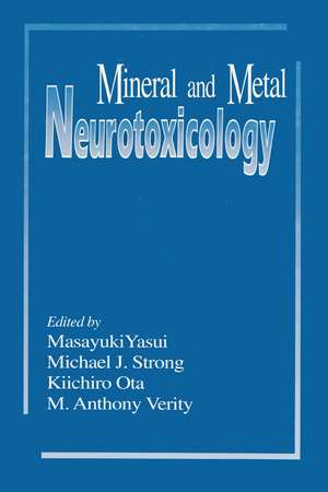 Mineral and Metal Neurotoxicology de Masayuki Yasui