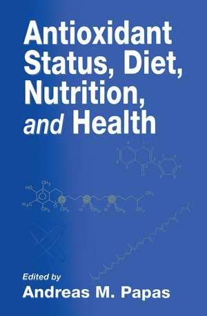 Antioxidant Status, Diet, Nutrition, and Health de Andreas M. Papas