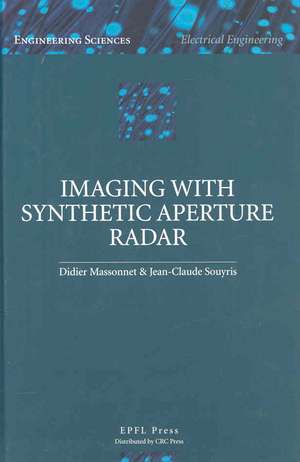 Imaging with Synthetic Aperture Radar de Didier Massonnet