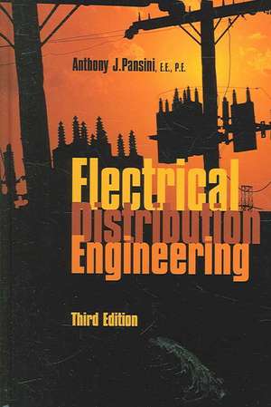 Electrical Distribution Engineering, Third Edition de Anthony J. Pansini