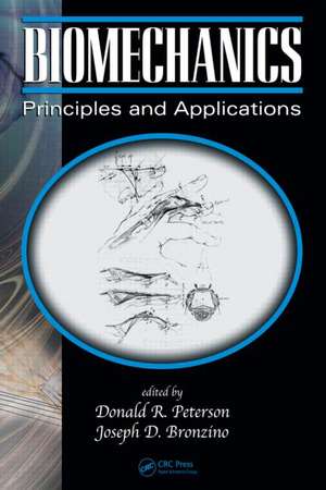 Biomechanics: Principles and Applications, Second Edition de Donald R. Peterson