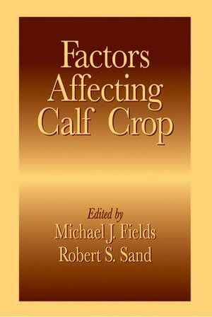 Factors Affecting Calf Crop de Michael J. Fields