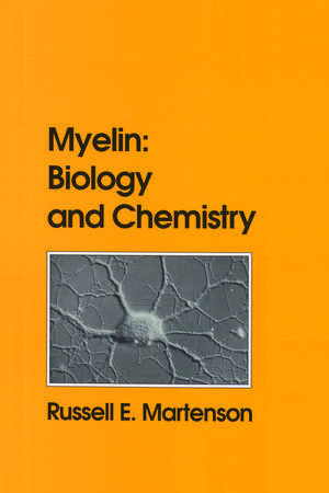 Myelin: Biology and Chemistry de Russell E. Martenson