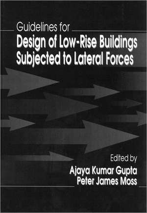 Guidelines for Design of Low-Rise Buildings Subjected to Lateral Forces de Ajaya Kumar Gupta