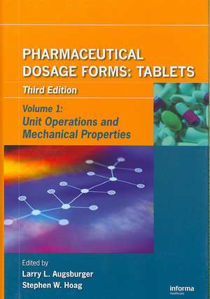 Pharmaceutical Dosage Forms - Tablets: Unit Operations and Mechanical Properties de Larry L. Augsburger