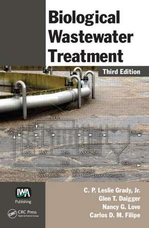 Biological Wastewater Treatment de C. P. Leslie Grady, Jr.