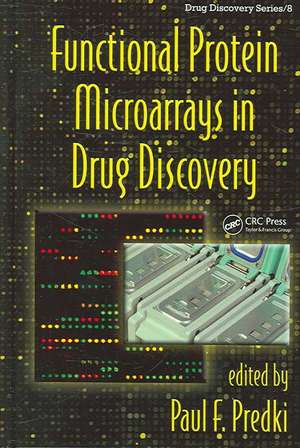 Functional Protein Microarrays in Drug Discovery de Paul F. Predki