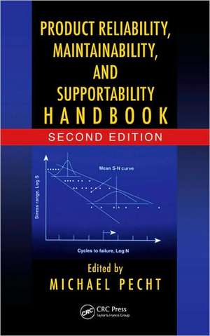 Product Reliability, Maintainability, and Supportability Handbook de Michael Pecht