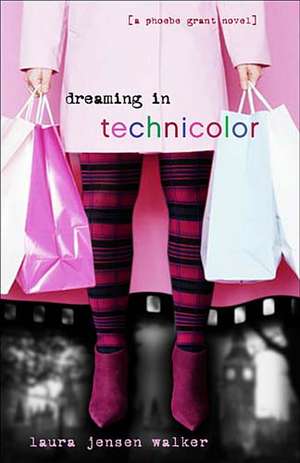 Dreaming in Technicolor: The Sequel to Dreaming in Black and White de Laura Jensen Walker