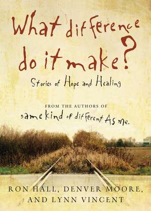The What Difference Do It Make? de Ron Hall