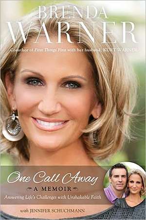 One Call Away: Answering Life's Challenges with Unshakable Faith de Brenda Warner