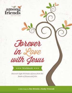 Forever in Love with Jesus Workbook de Kathy Troccoli