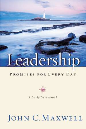 Leadership Promises for Every Day: A Daily Devotional de John C. Maxwell