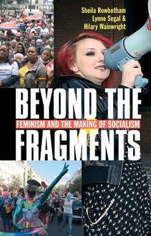 Beyond the Fragments de Sheila Rowbotham