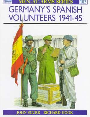 Germany's Spanish Volunteers 1941-45 de John Scurr