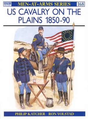 Us Cavalry on the Plains 1850-90 de Philip Katcher