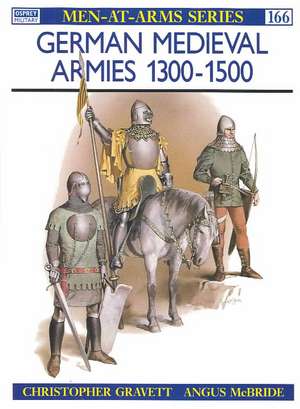 German Medieval Armies 1300 1500: Gallic & British Celts de Christopher Gravett