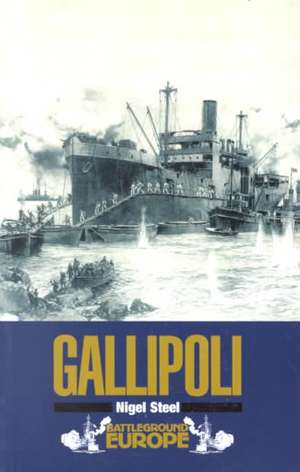 Gallipoli de Nigel Steel