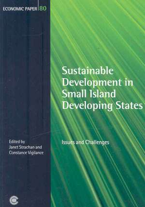 Sustainable Development in Small Island Developing States: Issues and Challenges de Janet Strachan